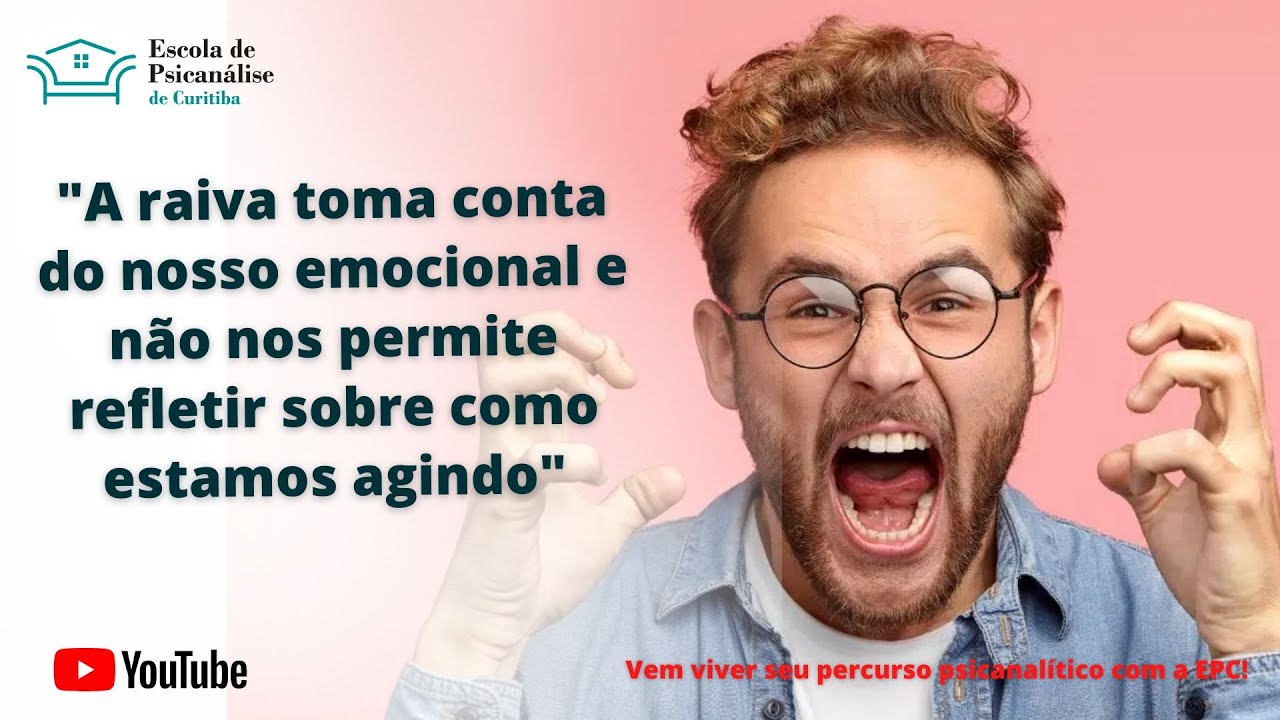 A raiva no olhar psicanalítico