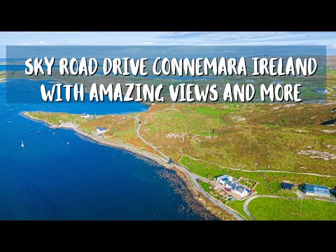 Sky Road Loop in Connemara, Ireland: Amazing Drone views and more