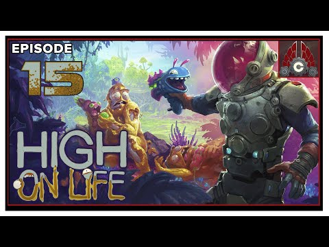 CohhCarnage Plays High On Life (Early Key Provided By Squanch Games) - Episode 15