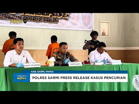 POLRES SARMI POLDA PAPUA PRESS RELEASE KASUS PENCURIAN DENGAN PEMBERATAN