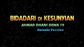 Download lagu Bidadari di Kesunyian Ahmad Dhani Dewa 19 (Karaoke Version) by Singsong Musik mp3