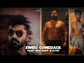 Simbu Comeback Mass Whatsapp Status Wahran STR Speech Maanaadu