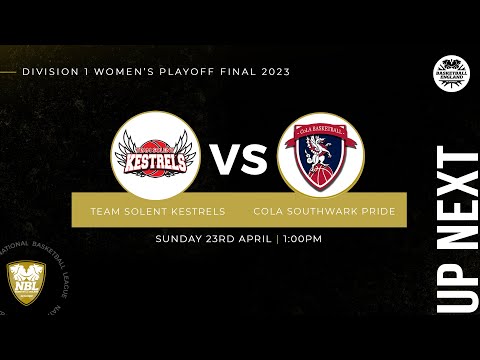 WNBL1 Playoff Final 2023: Team Solent Kestrels v CoLA Southwark Pride-  23.04.23