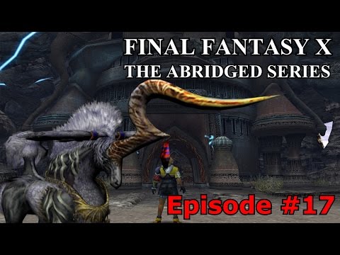 Final Fantasy X The Abridged Series Episode 17