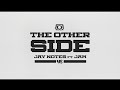 Jay Notes Ft Jam The Other Side