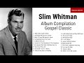 Slim Whitman - Gospel Classis Album  Compilation