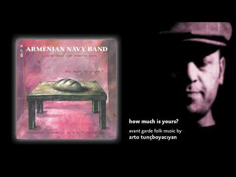 Arto Tunçboyacıyan & Armenian Navy Band - Here's To You Ararat