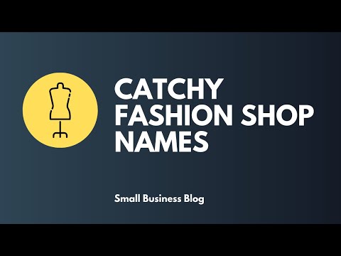 , title : 'List of Catchy Fashion Store Names'