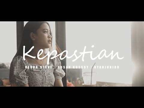 KEPASTIAN - REVOR STEVE x SUSAN KUSSOY x RYANJUNIOR