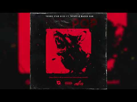 Young Star 6ixx ft Tafari & Wacko Dan - BullPop (Official Audio)