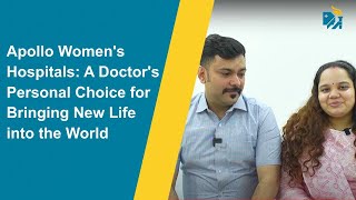 Apollo Women's Hospitals: A Doctor's Personal Choice