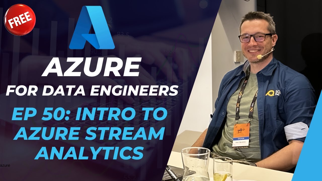 Azure for DE: 50 - Azure Stream Analytics overview