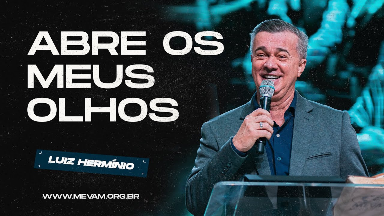 MEVAM GLOBAL | ABRE OS MEUS OLHOS | Luiz Hermínio - 18/08/2024 - Noite