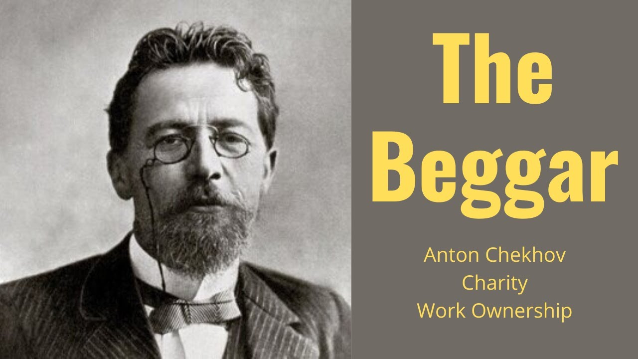 The Beggar by Anton Chekhov - Short Story Summary, Analysis, Review