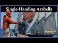 Single Handing The 38 Wooden Sailboat He Built Himself