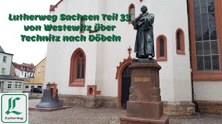 Lutherweg Sachsen Teil 33 von Westewitz über Technitz nach Döbeln
