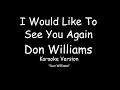 Don Williams I Would Like To See You Again KARAOKE