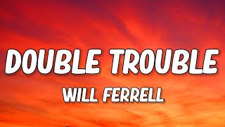 Will Ferrell &amp; My Marianne - Double Trouble (Lyrics) (Tiësto's Euro 90s Tribute Remix)