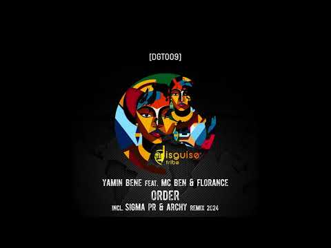 Yamin Bene Feat. Mc Ben & Florance - Order (Original Mix)