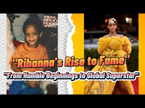 "Rihanna's Inspiring Story: From Humble Beginnings in Barbados to Becoming a Global Superstar"