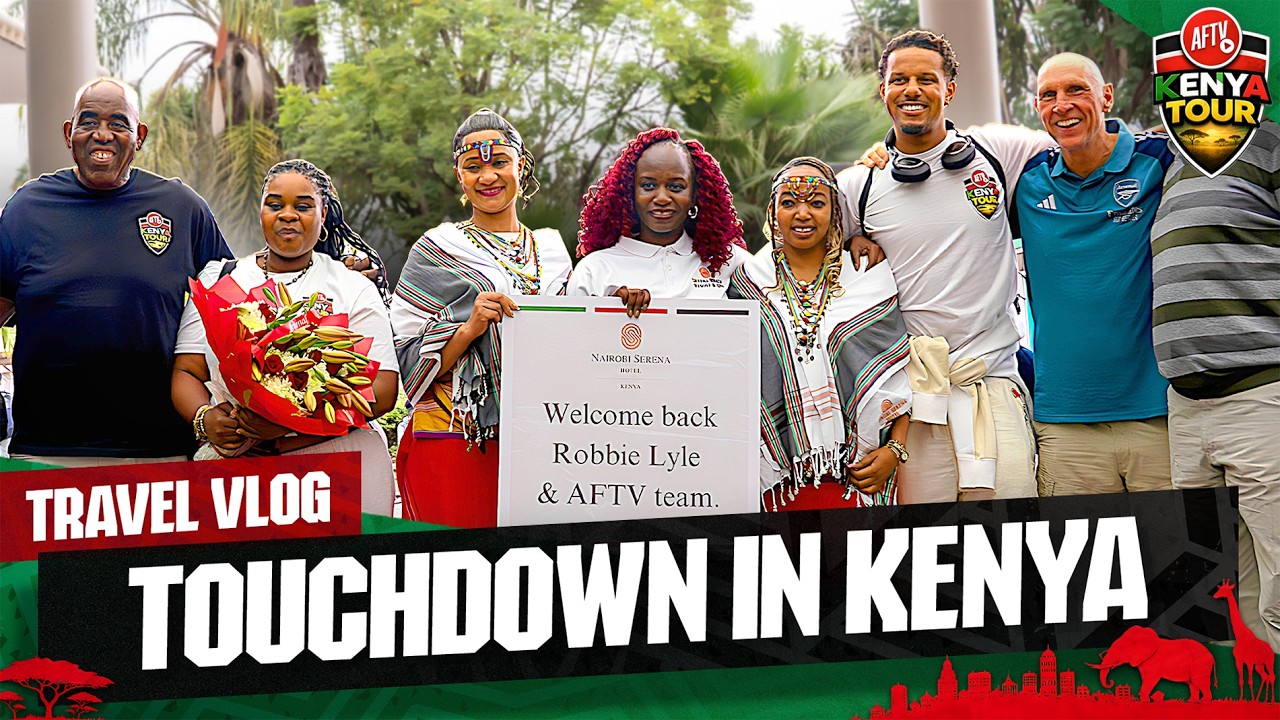 AFTV TOUCH DOWN IN KENYA! | AFTV Kenya Tour 🇰🇪