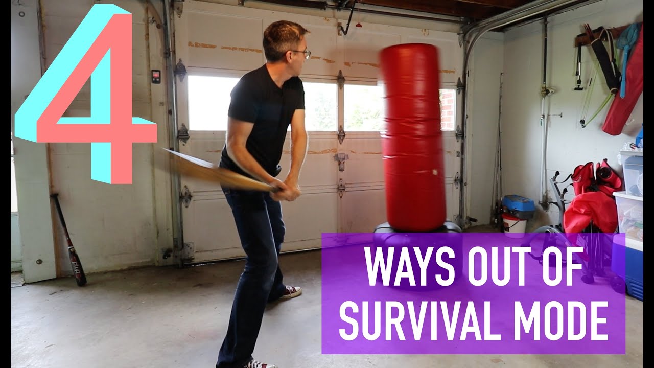 4 Ways Out Of Survival Mode