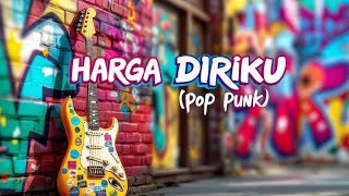 Download lagu Harga Diriku - Wali Band (Pop Punk Cover) mp3 Download lagu Harga Diriku - Wali Band (Pop Punk Cover) mp3