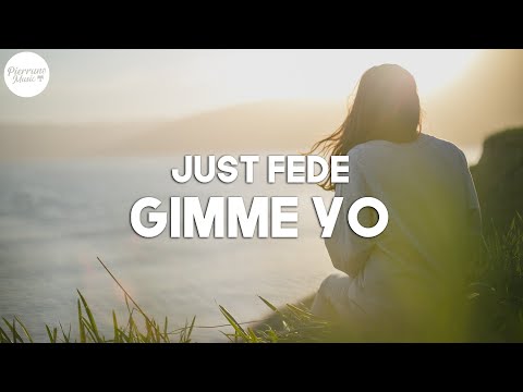 Just Fede - Gimme Yo