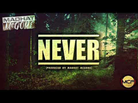 Madhat McGore - Never (Produced by Madhat McGore)