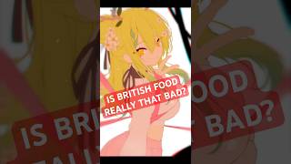 British Food Can't All Be Bad? #art #worldcup  #animeart  #hololive #hololiveenglish