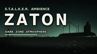 S.T.A.L.K.E.R. Ambience — Zaton | Dark Zone Atmosphere & Music for Sleep, Study, Relax