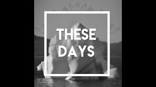 ADAM BAXTER - THESE DAYS OFFICIAL VIDEO