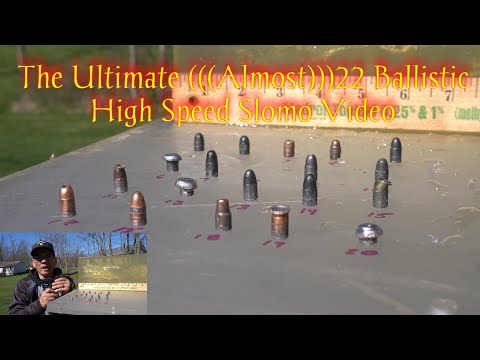 The Ultimate  22 Ballistic High Speed Slomo Video