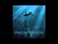 One Last Breath - No More Apologies (HD) 