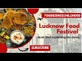 Lucknow Food Festival Happening In Delhi Savor Authentic Awadhi Delicacies FSC Food Channel
