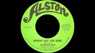 CLARENCE REID - Nobody But You Babe