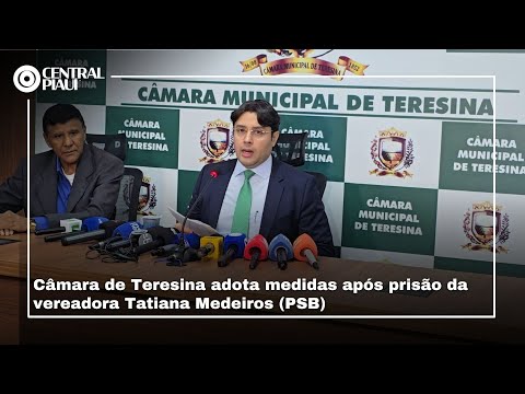 Câmara de Teresina adota medidas após prisão da vereadora Tatiana Medeiros (PSB)