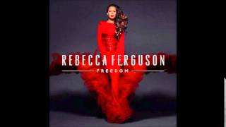 Rebecca Ferguson - We'll Be Fine