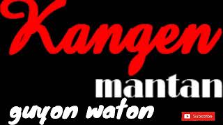 Download lagu KANGEN MANTAN 'guyon waton' mp3