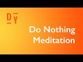 Do Nothing Meditation Aka Dropping The Ball