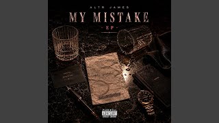 MY MISTAKE