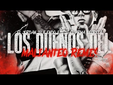 Los Dueños Del Malianteo Remix - El Jordan 23 X Endo & Lele El Arma Secreta ( MashupRMX )