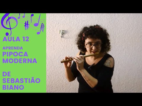 PÍFANO: Aula 12 - Parte 03 - Como Tocar Pipoca Moderna, de Sebastião Biano