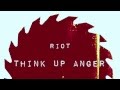 Think Up Anger - Riot (Run Through The Jungle ...