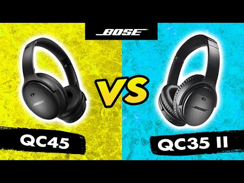 Bose QuietComfort 45 Vs 35II :  7 Differences Explained