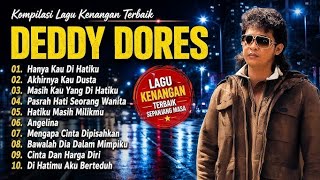 Download lagu Kompilasi lagu kenangan terbaik Deddy dores full album mp3