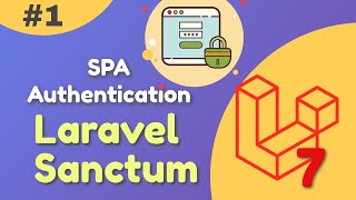 Create SPA authentication Using Laravel Sanctum and Vue.js