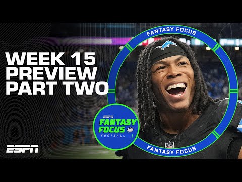 Week 15 Must-Start Players You Need | Fantasy Focus 🏈