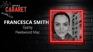 Life is a Cabaret | Fran Smith | Gypsy | Fleetwood Mac