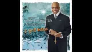 Bishop Larry D. Trotter  & Sweet Holy Spirit - So Many Wonderful Things